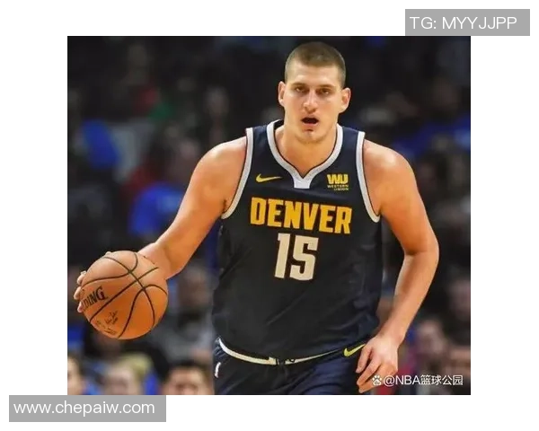 尼古拉约基奇：从天才篮球运动员到NBA历史传奇的成长之路